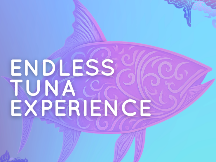 Endless Tuna Experience